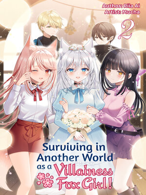 cover image of Surviving in Another World as a Villainess Fox Girl! Volume 2